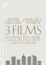 Andre Gregory & Wallace Shawn: 3 Films