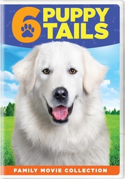 6 Puppy Tails Family Movie Collection