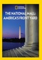 National Geographic: National Mall - America's Front Yard