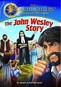 Torchlighters: The John Wesley Story