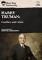 Harry Truman: Conflict and Crisis