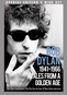 Bob Dylan: 1941-1966 Tales From A Golden Age