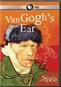 Secrets of the Dead: Van Gogh's Ear