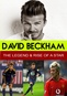 David Beckham: The Legend & Rise of a Star