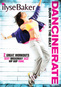 Dancinerate: Burn With The Beat Dance Workout With Ilyse Baker